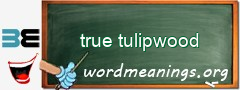 WordMeaning blackboard for true tulipwood